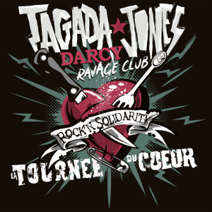 Affiche du concert de Tagada Jones, Darcy et Ravage Club. Tournée Du Coeur de Tagada Jones